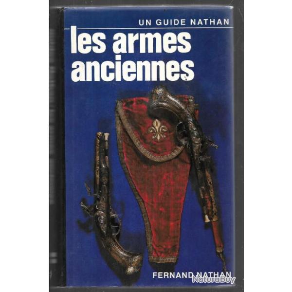 les armes anciennes , guide nathan , rouets , silex, chasse , tir , duel, percussion ,