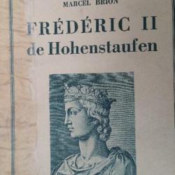 Marcel Brion - Frédéric II de Hohenstauffen Editions Tallandier (  1948 )