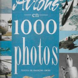 les avions en 1000 photos françois gross