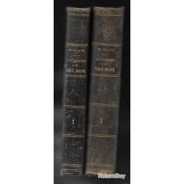 souvenirs d'un vieux zouave par m.blanc en 2 volumes 1876 ,conqute algrie