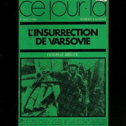 front est.l'insurrection de varsovie . Ce jour là 1er aout 1944 de george bruce