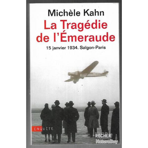 la tragdie de l'meraude 15 janvier 1934 saigon-paris de michle kahn , aviation indochine
