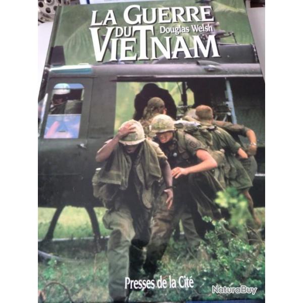La guerre du Vietnam Douglas Welsh Presses de la Cit