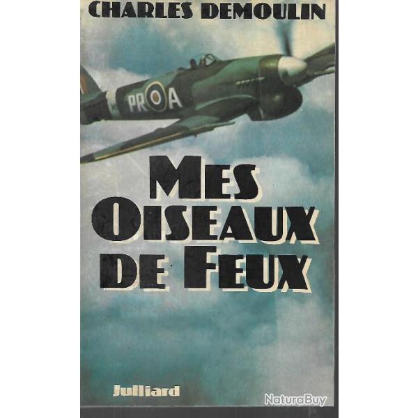 Aviation. mes oiseaux de feux. Charles Demoulin raf fabl , typhoon + feux du ciel de clostermann ffl