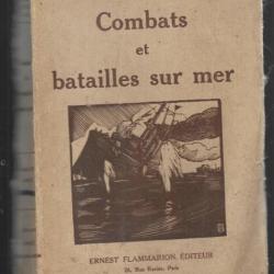 Marine de guerre. Combats et batailles sur mer .claude farrère et Paul Chack septembre 1914-décembre