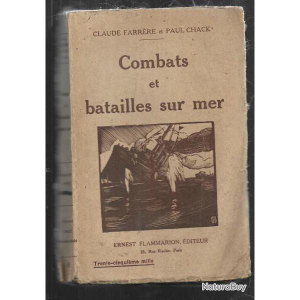 Marine de guerre. Combats et batailles sur mer .claude farrre et Paul Chack septembre 1914-dcembre