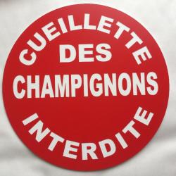 panneau CUEILLETTE DES CHAMPIGNONS INTERDITE Ø 150 mm