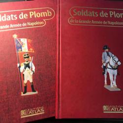 Soldats de Plomb de la Grande Armée de Napoléon, Tome 1 et 2, Editions Atlas