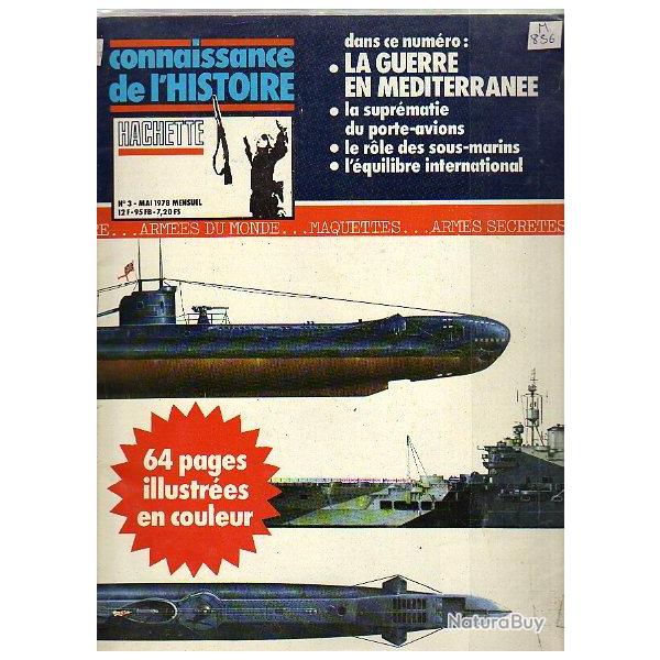 connaissance de l'histoire n3 . Hachette mai 1978 . la guerre en mditerrane. porte-avions