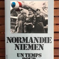 LIVRE DE Yves COURRIERE "NORMANDIE NIEMEN" "UN TEMPS POUR LA GUERRE"