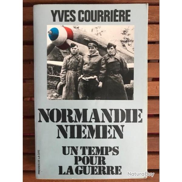 LIVRE DE Yves COURRIERE "NORMANDIE NIEMEN" "UN TEMPS POUR LA GUERRE"