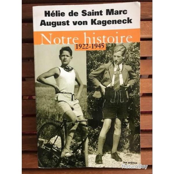 Livre "NOTRE HISTOIRE 1922-1945" de Hlie DE SAINT MARC et August VON KAGENECK