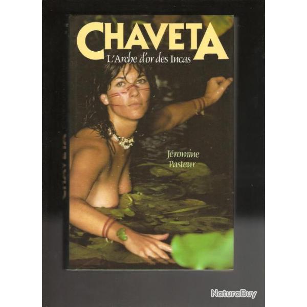 Chaveta , l'arche d'or des incas par Jromine Pasteur