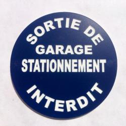 panneau SORTIE DE GARAGE STATIONNEMENT INTERDIT Ø 150 mm