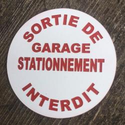 panneau blanc SORTIE DE GARAGE STATIONNEMENT INTERDIT Ø 150 mm