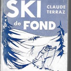 à la découverte du ski de fond de claude terraz (utile pour pentathlon d'hiver)