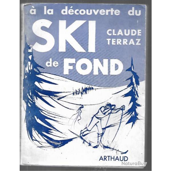  la dcouverte du ski de fond de claude terraz (utile pour pentathlon d'hiver)