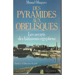 des pyramides aux obélisques les secrets des batisseurs égyptiens de manuel minguez