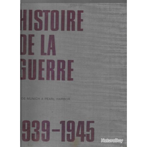 histoire de la guerre 1939 1945 tome 1 de munich  pearl harbor hachette