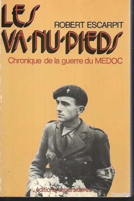Les va nu pieds chronique de la guerre du medoc de robert escarpit