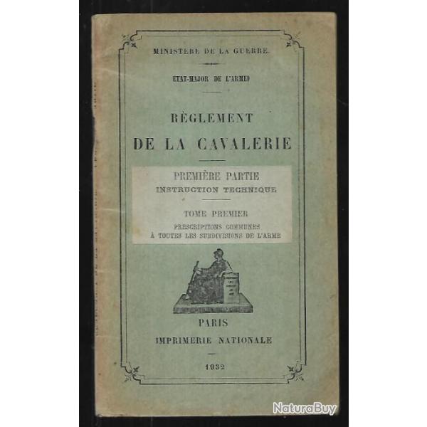 rglement de la cavalerie premire partie instruction technique 1932 ministre de la guerre