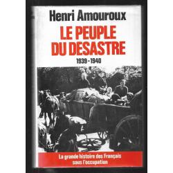collaboration-vichy. le peuple du désastre 1939-1940 la grande histoire des français sous l'occup