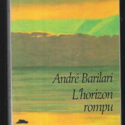 roman historique , l'horizon rompu d'andré barilari
