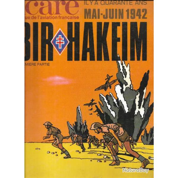 icare . bir hakeim mai juin 1942 premire partie  . 1ere dfl. koenig. forces francaises libres.