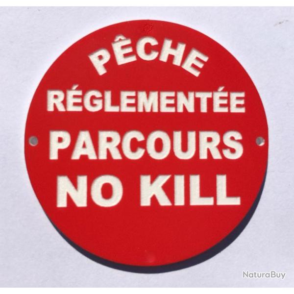 panneau PECHE REGLEMENTEE PARCOURS NO KILL  150 mm signaltique