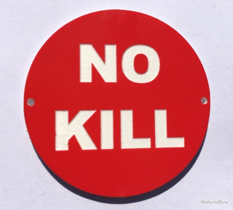 Panneau NO KILL Ø 200 mm signalétique - Signalisation (5669535)