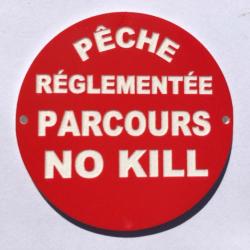 panneau PECHE REGLEMENTEE PARCOURS NO KILL Ø 200 mm signalétique