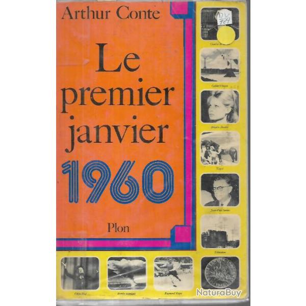 le premier janvier 1960 d'arthur conte , sartre , bardot, de gaulle, nouveau franc, bombe atomique