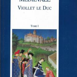 encyclopédie médiévale en 2 volumes viollet le duc tome 1 architecture tome 2 architecture mobilier