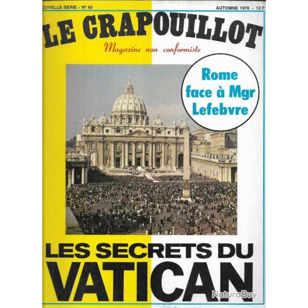 le crapouillot nouvelle srie n40 les secrets du vatican, rome face  mgr lefebvre automne 1976