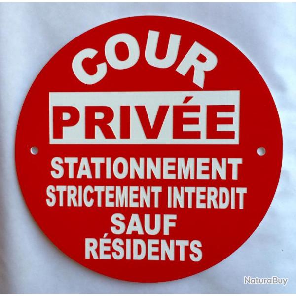 panneau COUR PRIVE STATIONNEMENT STRICTEMENT INTERDIT SAUF RSIDENTS  150 mm