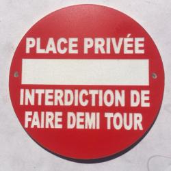 panneau PLACE PRIVÉE INTERDICTION DE FAIRE DEMI TOUR Ø 150 mm