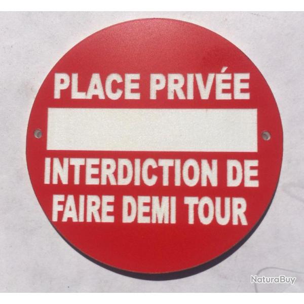 panneau PLACE PRIVE INTERDICTION DE FAIRE DEMI TOUR  150 mm