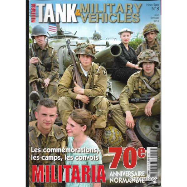 tank et military vhicles militaria , 70e anniversaire normandie , commmorations, camps , convois h