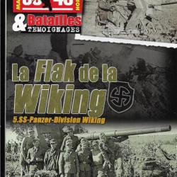 39-45 Magazine hors série 05 batailles et témoignages la flak de la wiking 5ss panzer division
