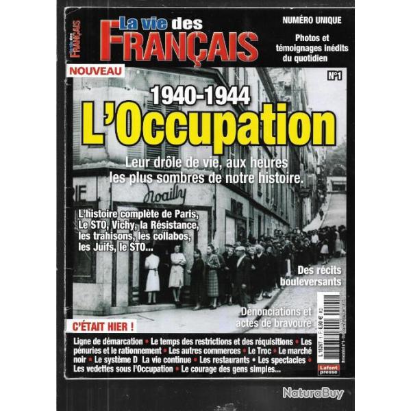 la vie des franais 1940-1944 l'occupation , sto, vichy, rsistance