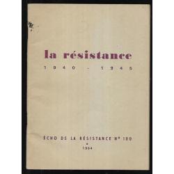 la résistance 1940-1945 ,écho de la résistance n°100 1964
