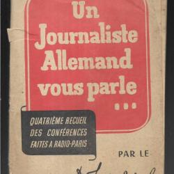 Un journaliste Allemand vous parle. Quatrième recueil. Par le Dr FRIEDRICH. 1942 radio paris collabo