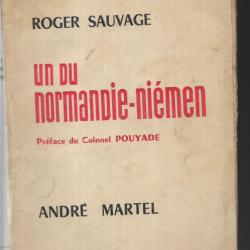 Un du Normandie-Niemen. Roger Sauvage préface du colonel pouyade aviation fafl-urss
