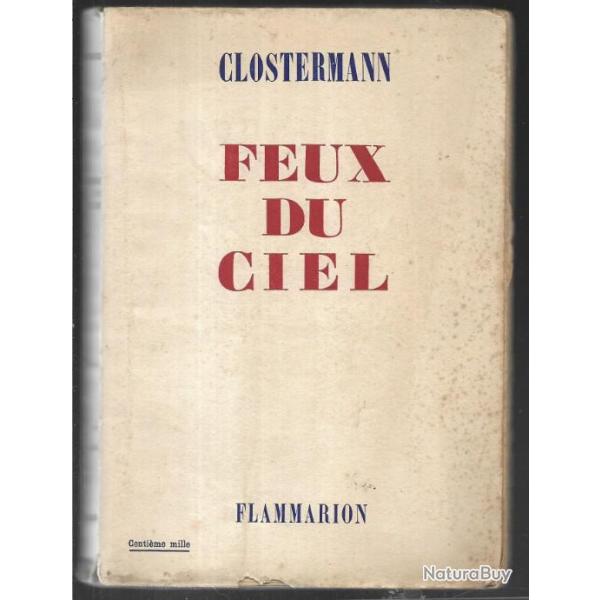 Feux du ciel . Pierre Clostermann, guerre 1939-1945 , aviation fafl