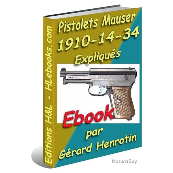 Pistolets Mauser Modles 1910 - 1914 expliqus (ebook)