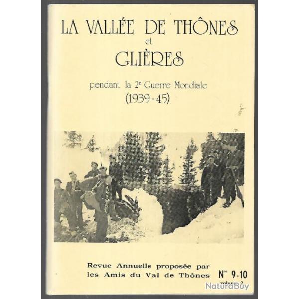 La valle de Thnes et Glires pendant la 2e Guerre mondiale (2 volumes) revue des amis n 9-10