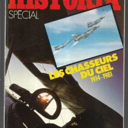 historia spécial n°420 BIS les chasseurs du ciel 1914-1981