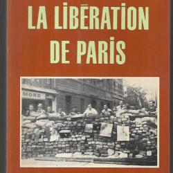 l'insurrection parisienne 19 -26 aout 1944 , libération, résistance + la libération de paris la rési
