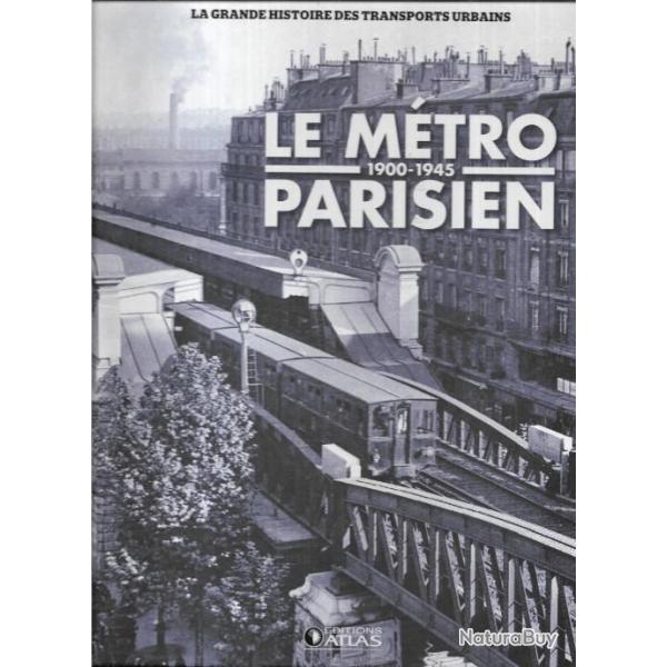 le mtro parisien 1900-1945 la grande histoire des transports urbains