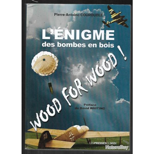 L'nigme des bombes en bois  Wood for wood !  de pierre antoine courouble